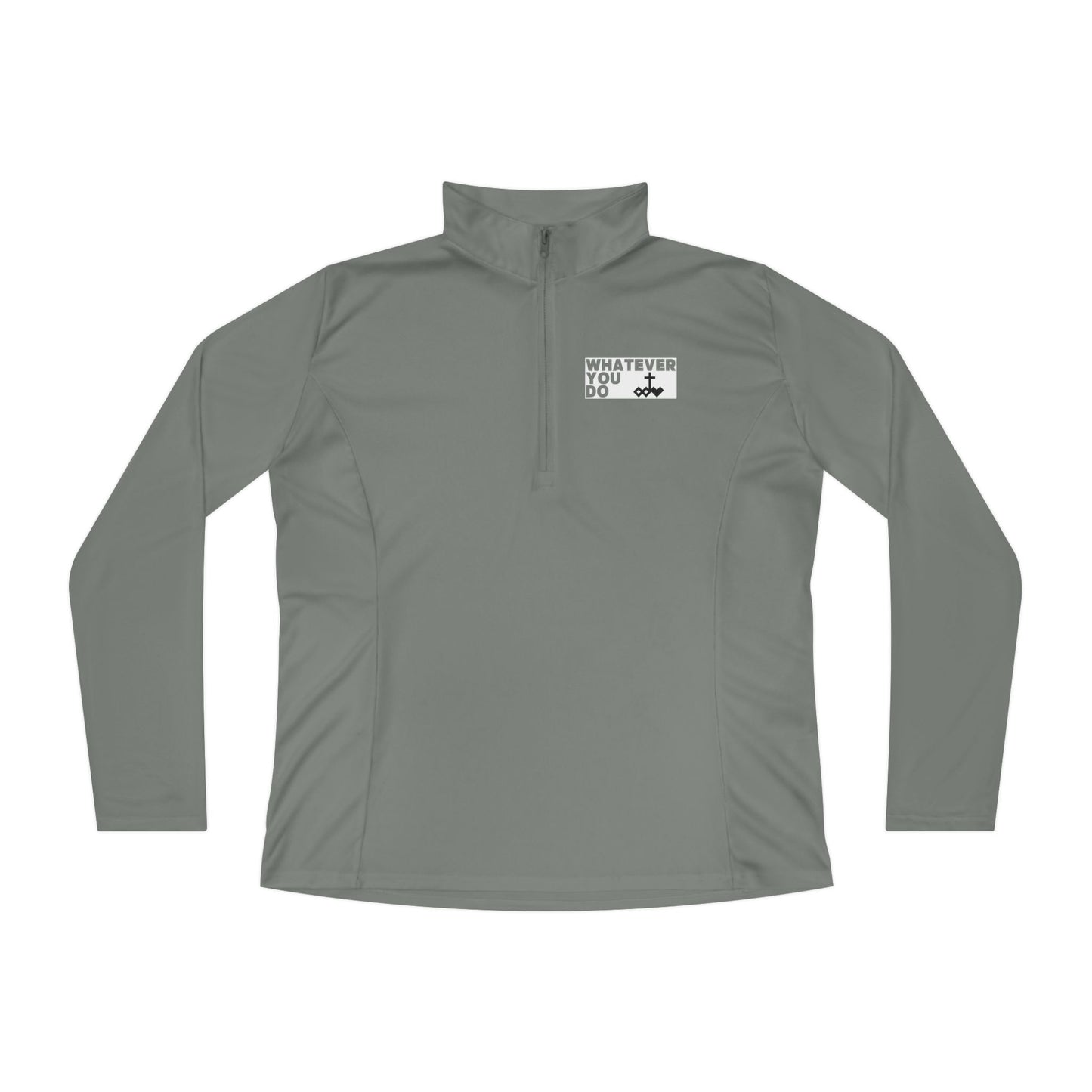 'Whatever You Do' Ladies Quarter-Zip Pullover