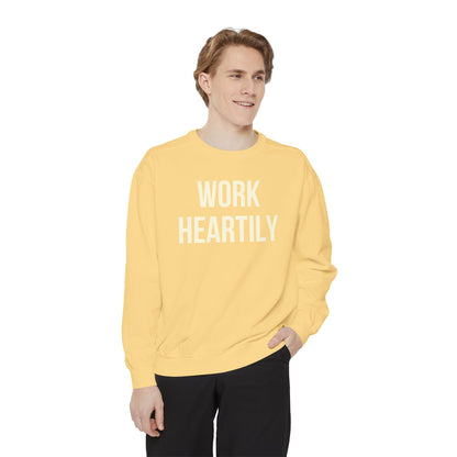 Work Heartily Sweatshirt