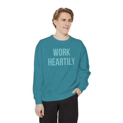 Work Heartily Sweatshirt