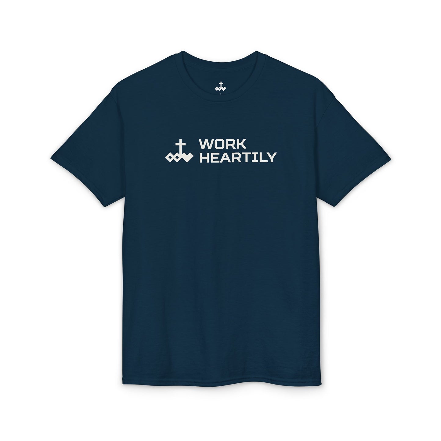 Work Heartily T-Shirt