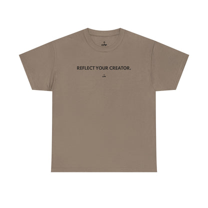 "Reflect Your Creator" Unisex Heavy Cotton Tee, Inspirational Graphic Shirt