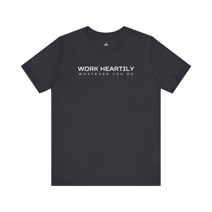 'Work Heartily' Short Sleeve Unisex Shirt
