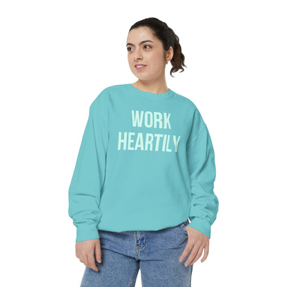Work Heartily Sweatshirt