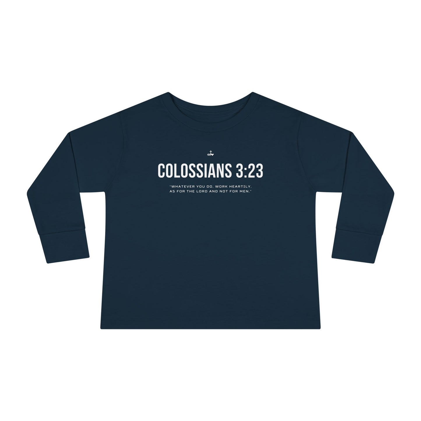Colossians 3:23 Verse Toddler Long Sleeve Tee