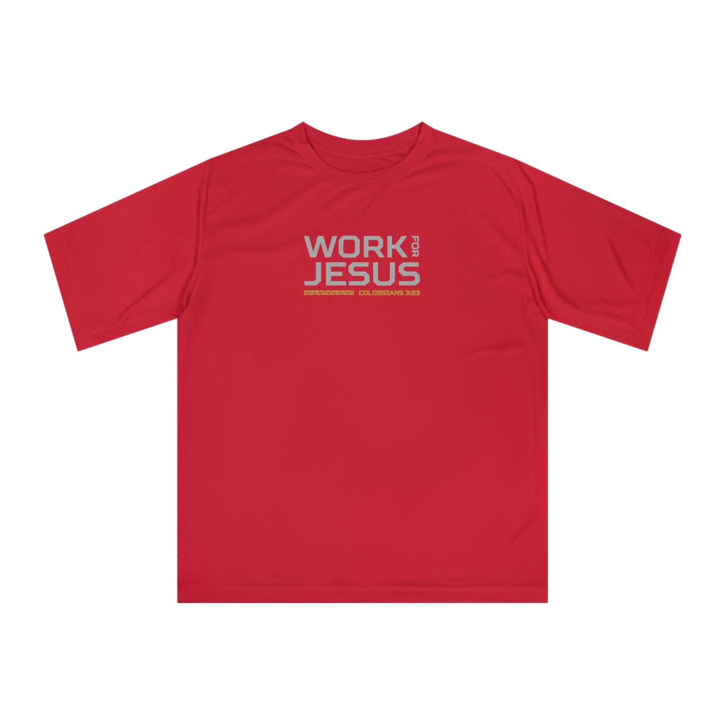 Work for Jesus Performance T-Shirt