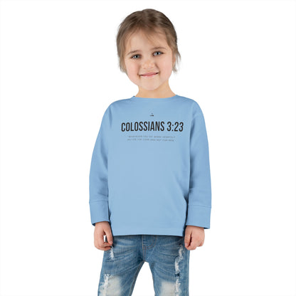 Colossians 3:23 Verse Toddler Long Sleeve Tee
