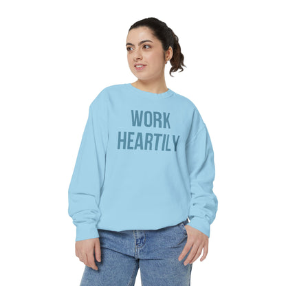 Work Heartily Sweatshirt