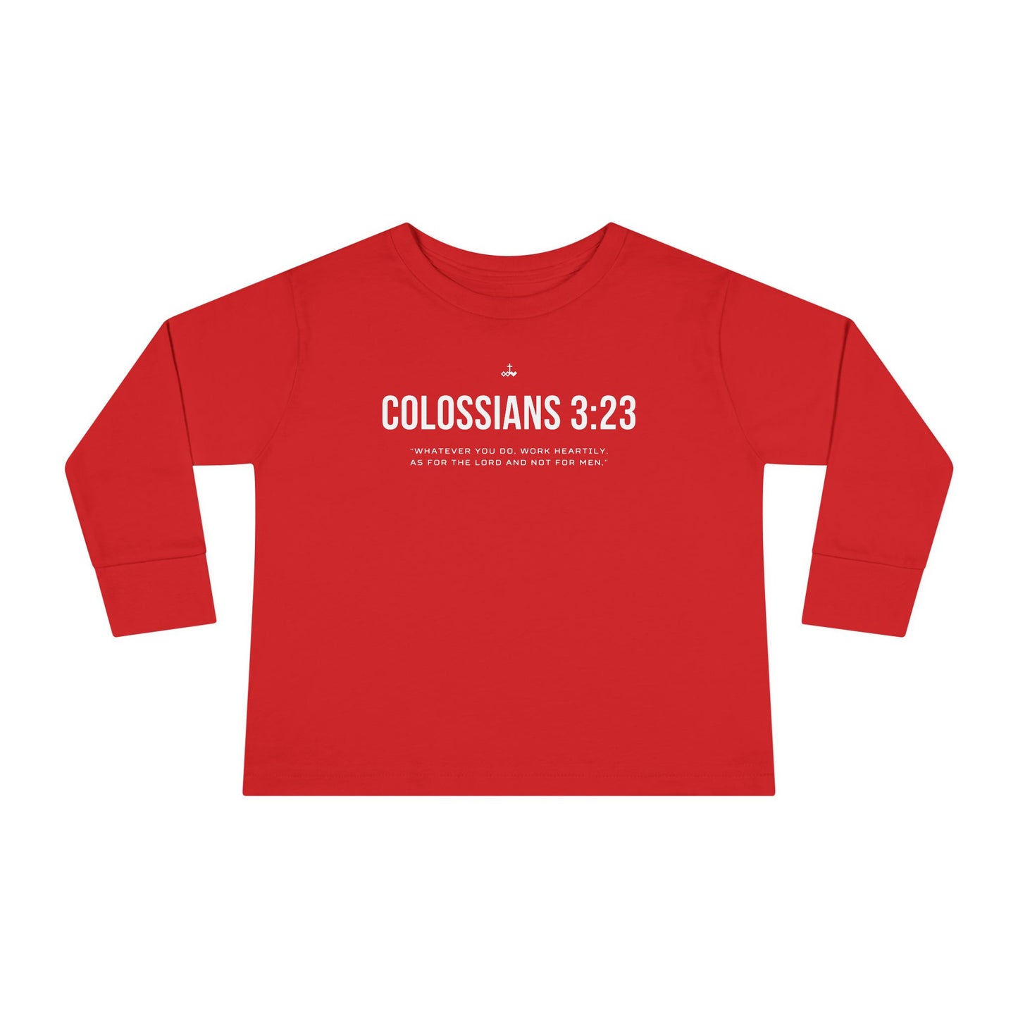 Colossians 3:23 Verse Toddler Long Sleeve Tee