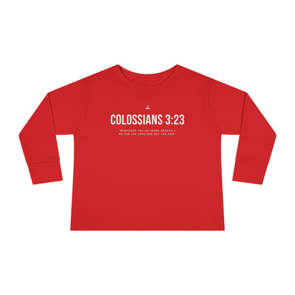 Colossians 3:23 Verse Toddler Long Sleeve Tee