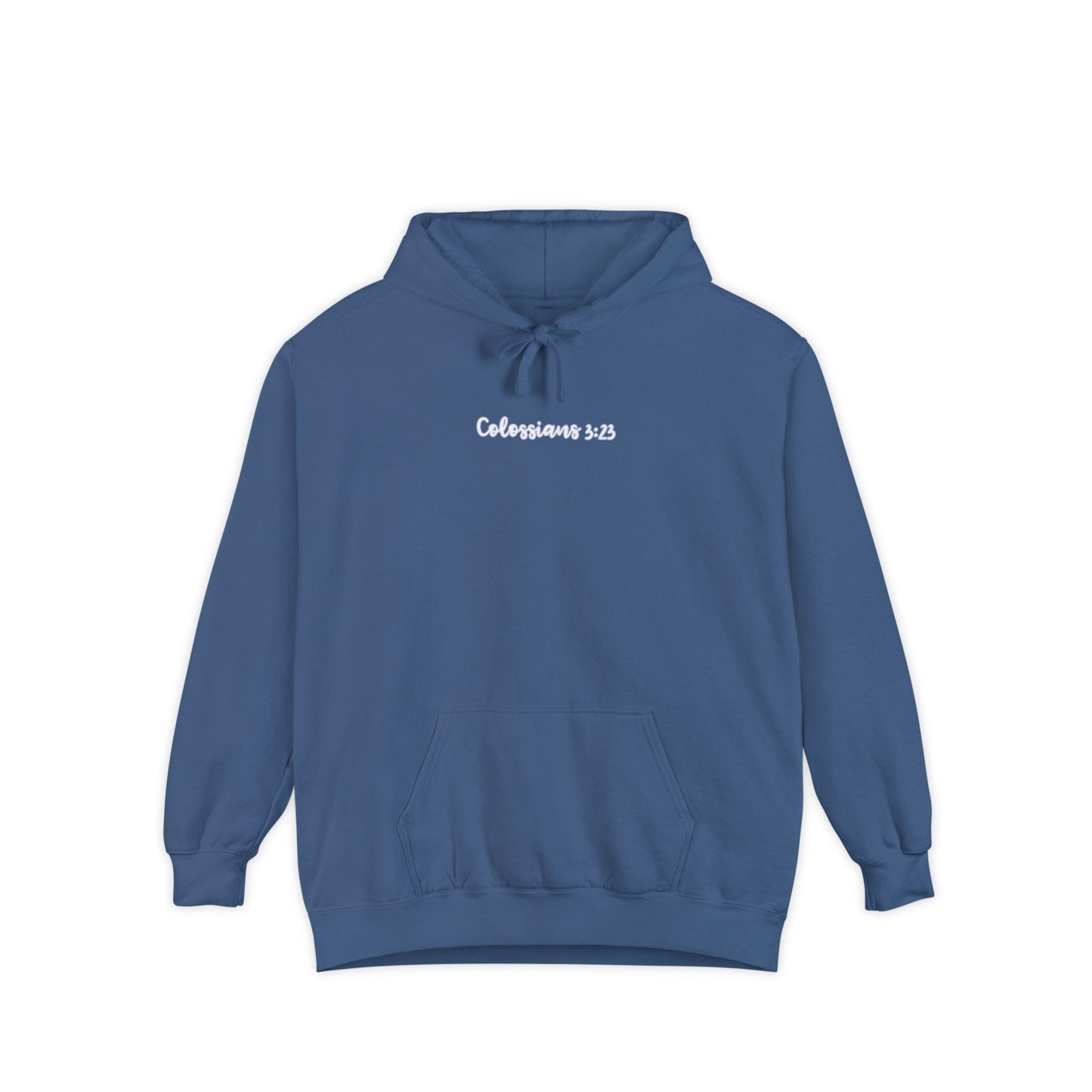 Cursive Colossians 3:23 Garment-Dyed Hoodie