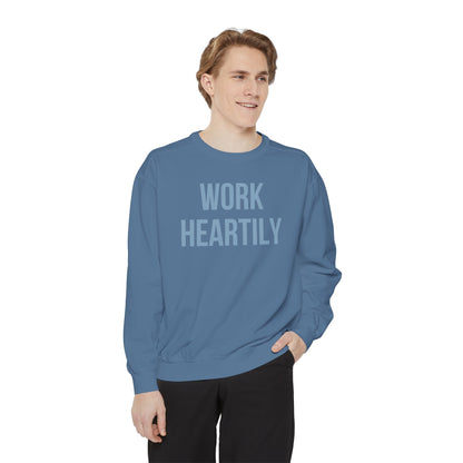 Work Heartily Sweatshirt