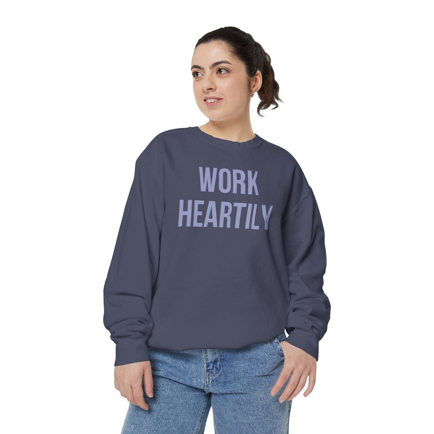 Work Heartily Sweatshirt