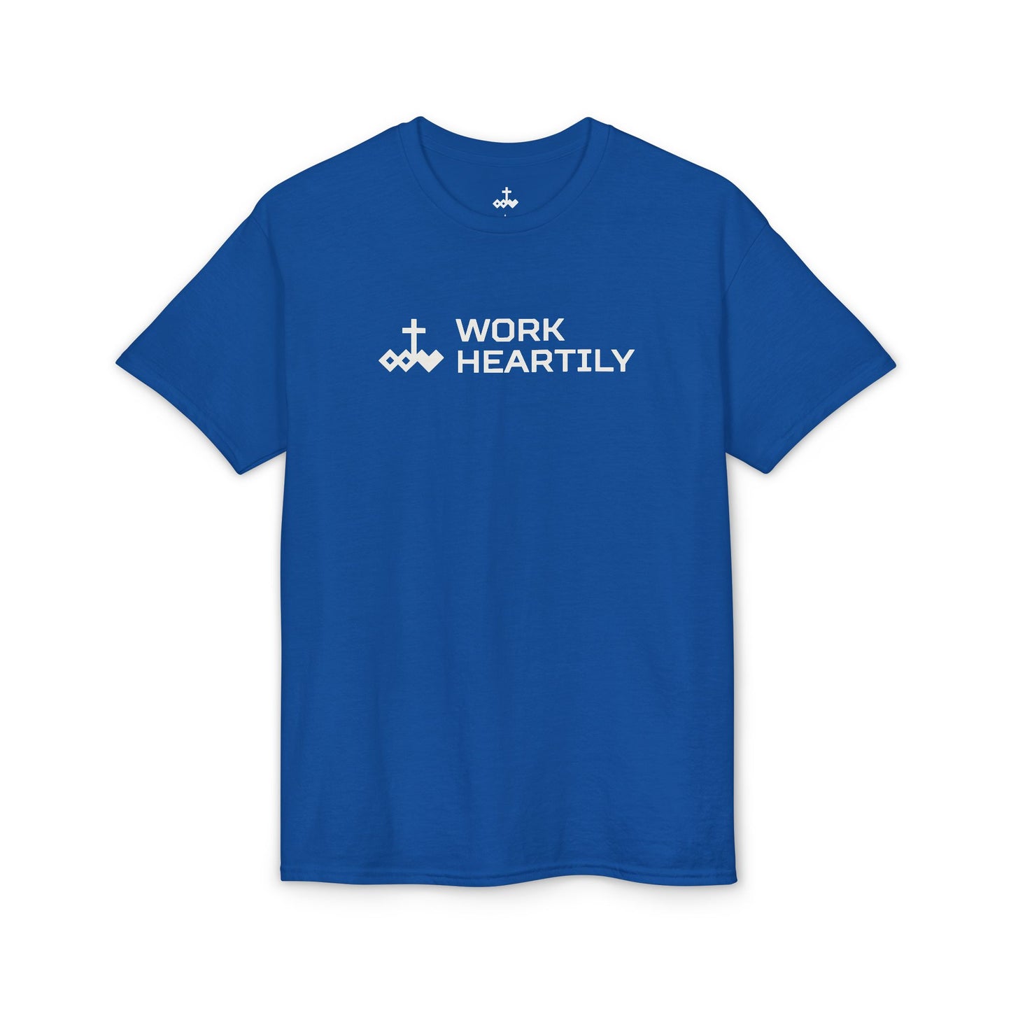 Work Heartily T-Shirt