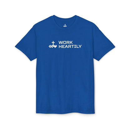 Work Heartily T-Shirt