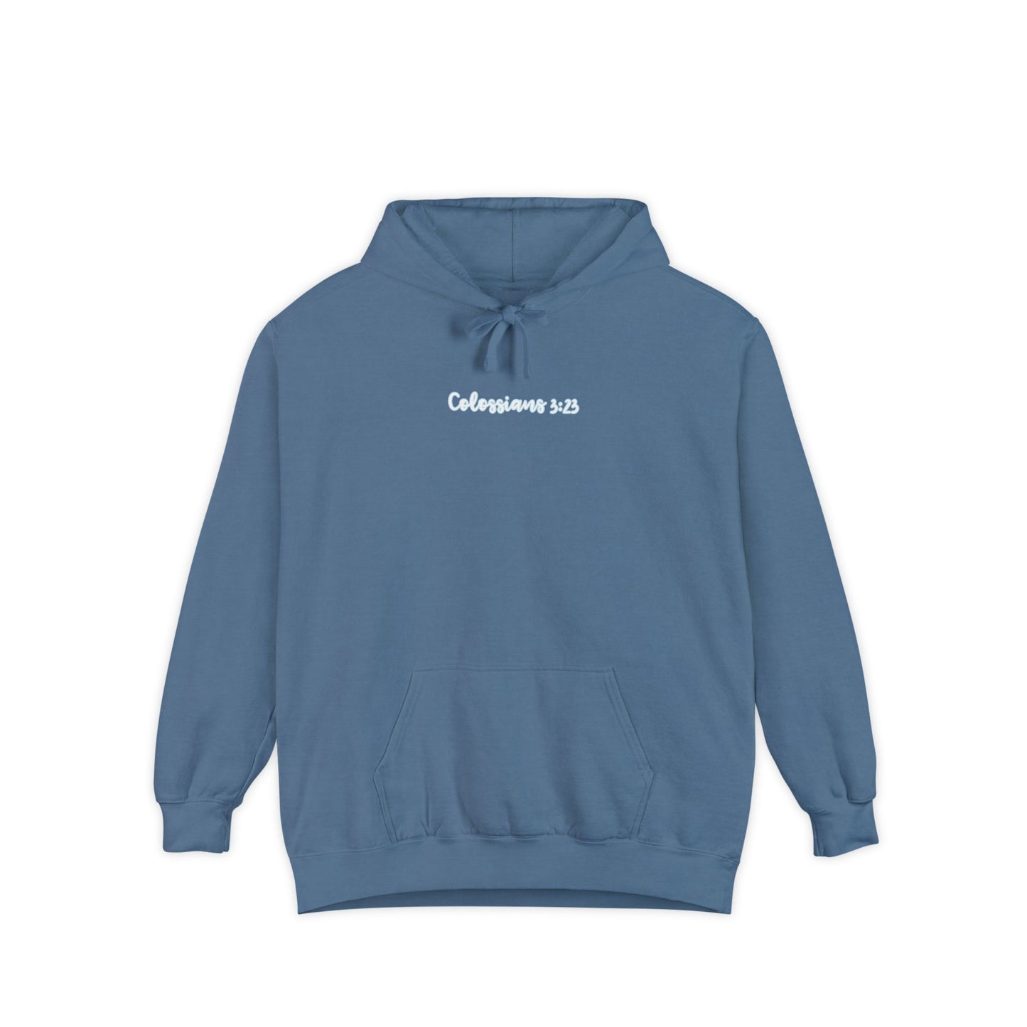 Cursive Colossians 3:23 Garment-Dyed Hoodie