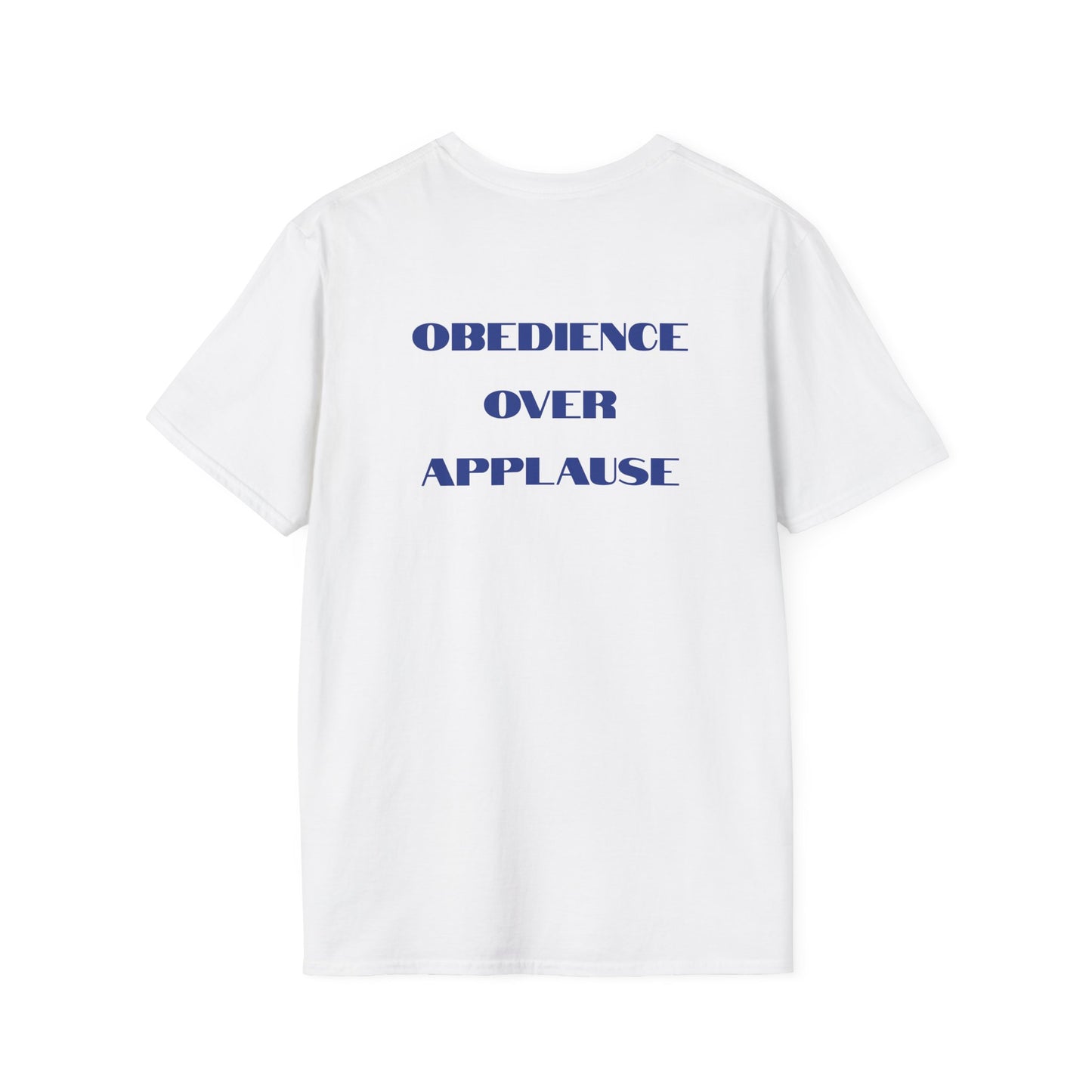 "Obedience Over Applause" Unisex T-Shirt