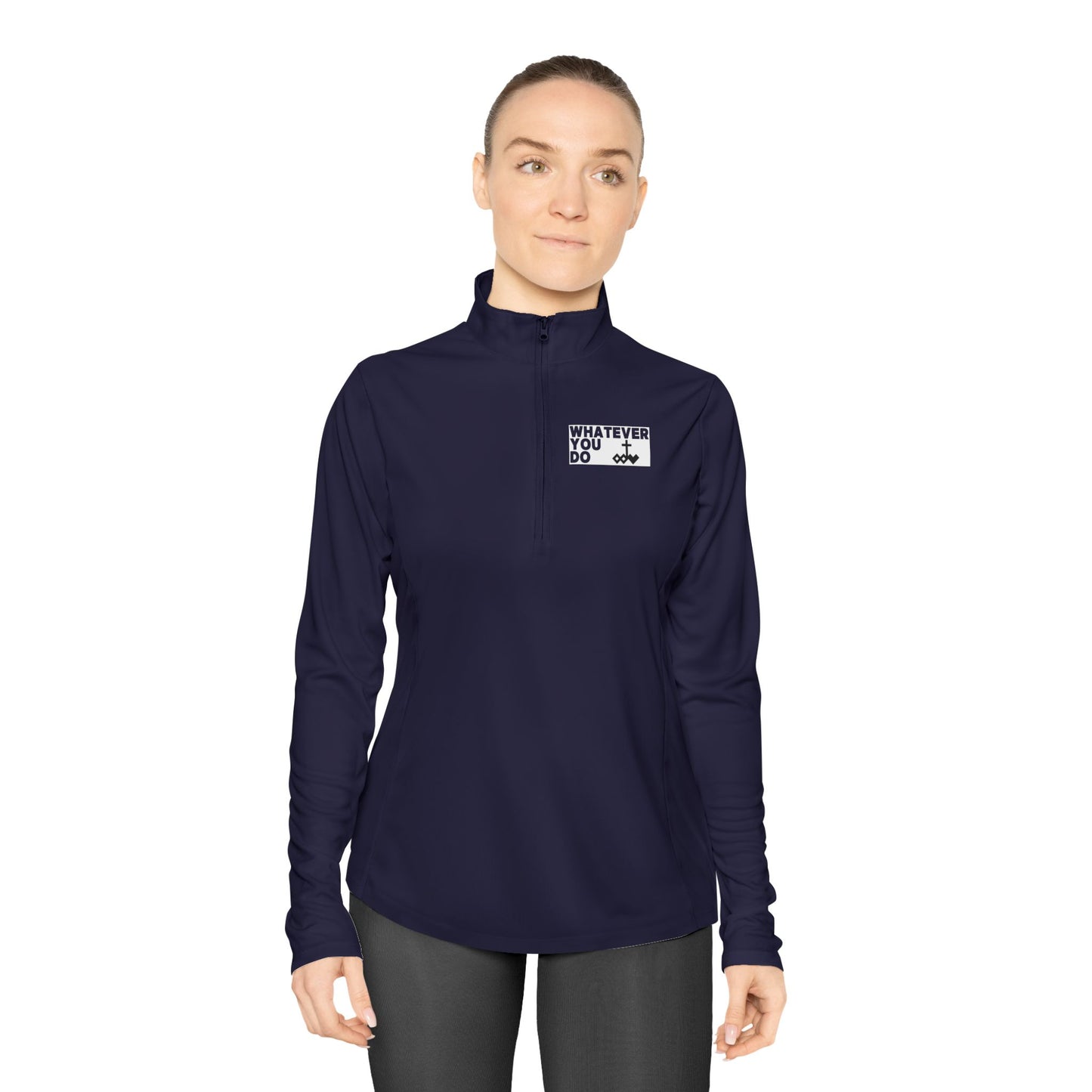 'Whatever You Do' Ladies Quarter-Zip Pullover