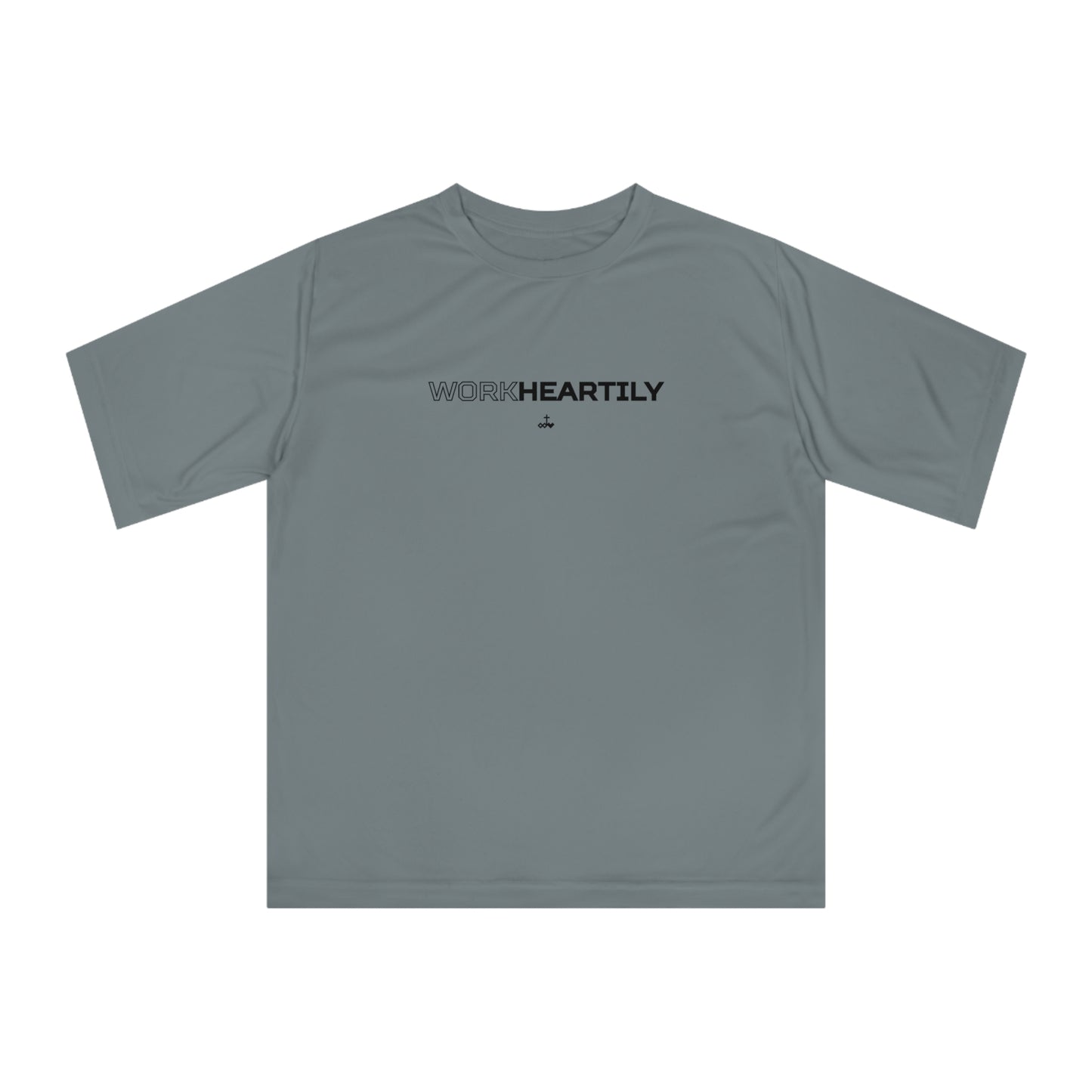 'Work Heartily' Unisex Performance T-Shirt