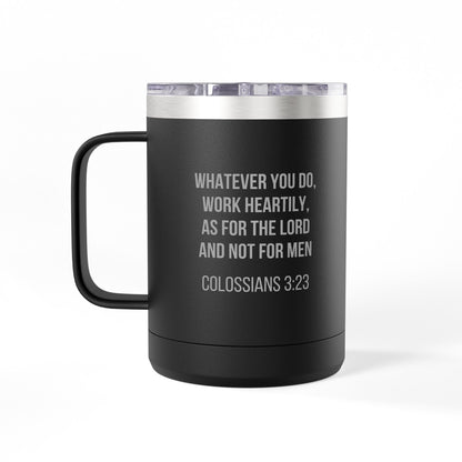 Colossians 3:23 Coffee Mug Tumbler - 15oz