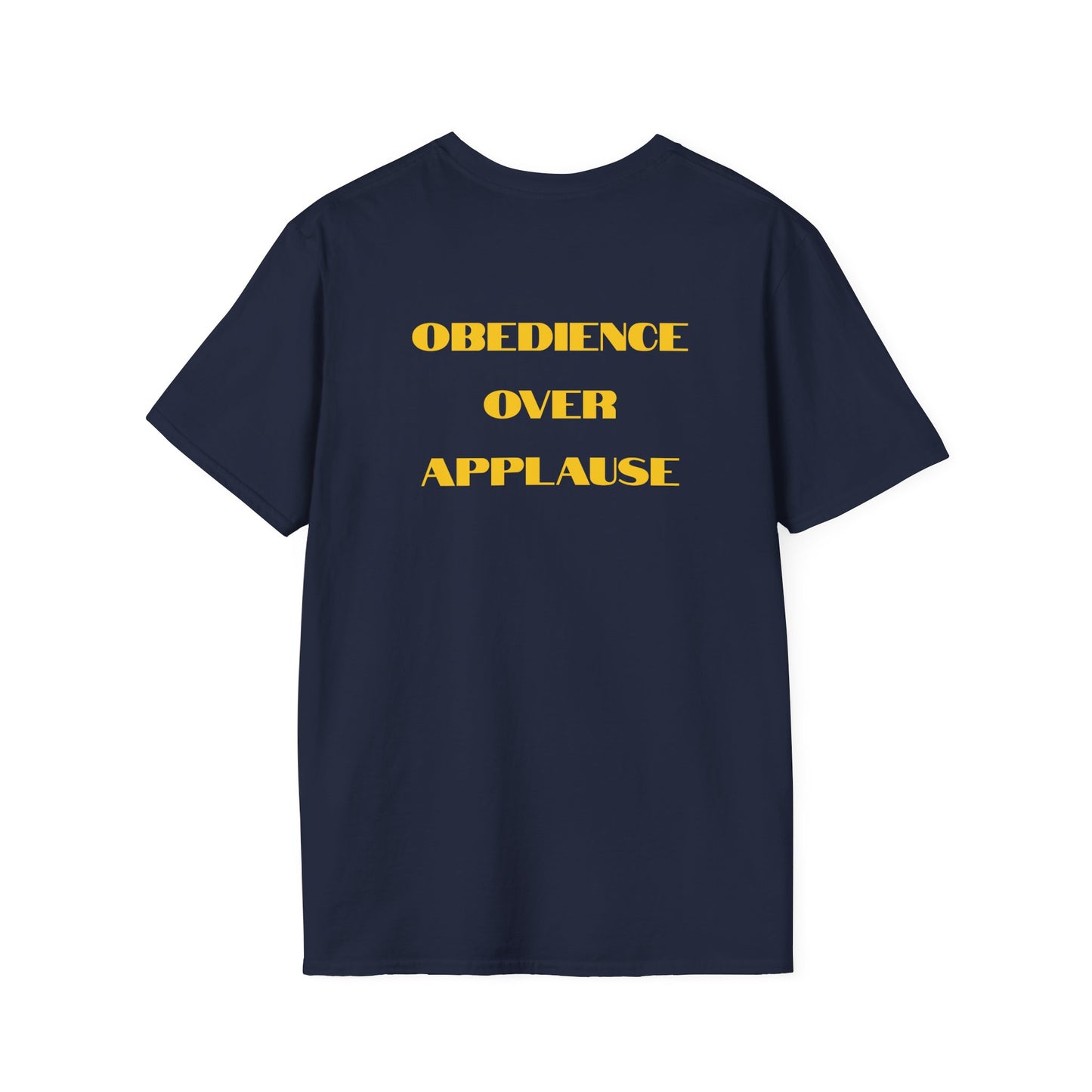 "Obedience Over Applause" Unisex T-Shirt