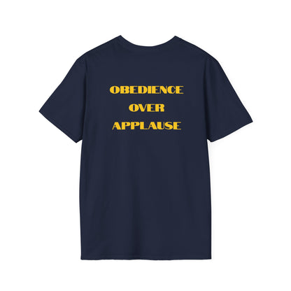 "Obedience Over Applause" Unisex T-Shirt