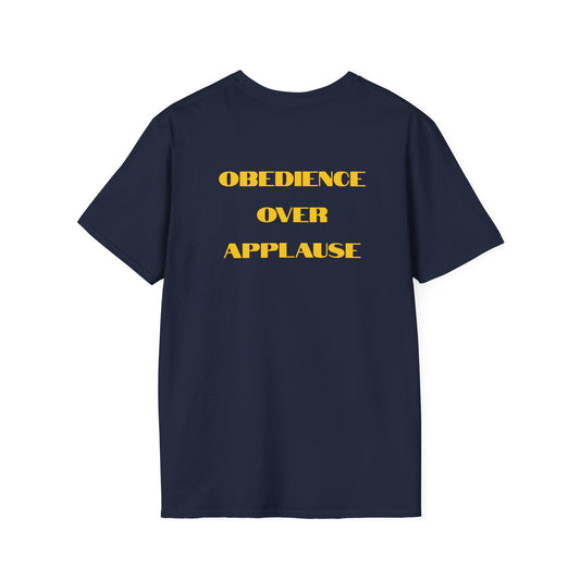 "Obedience Over Applause" Unisex T-Shirt