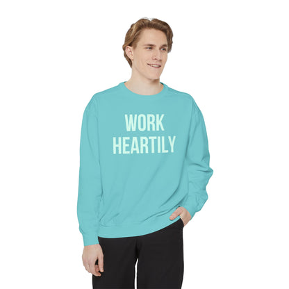 Work Heartily Sweatshirt