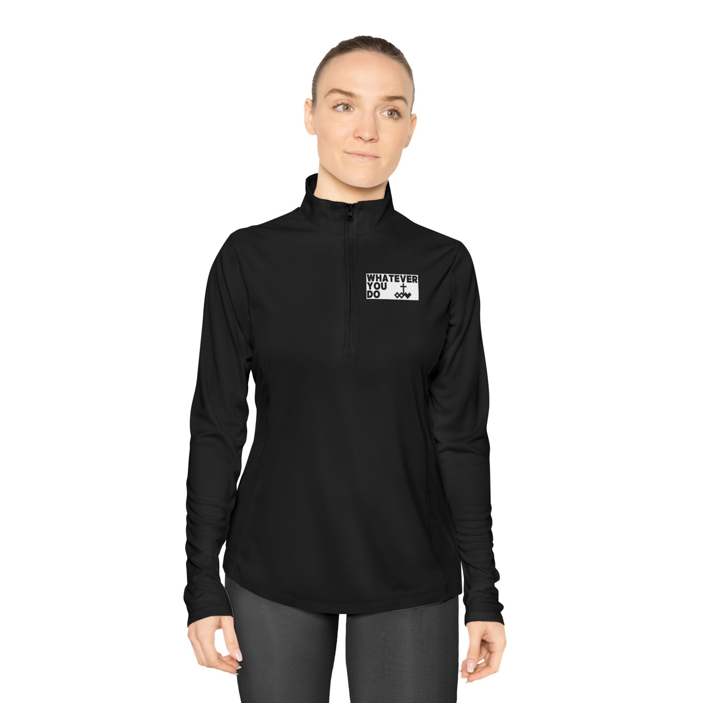 'Whatever You Do' Ladies Quarter-Zip Pullover