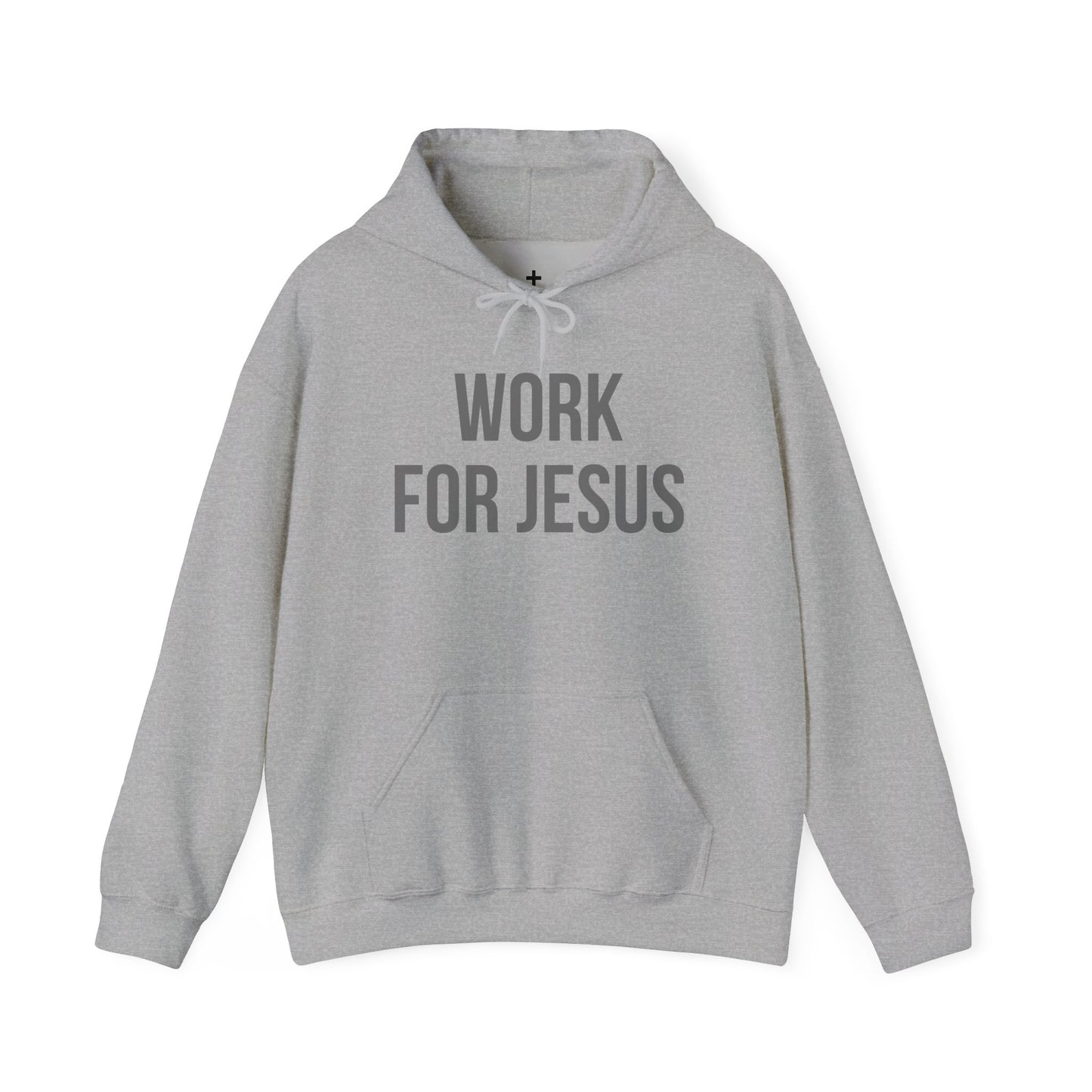 Work For Jesus Hoodie