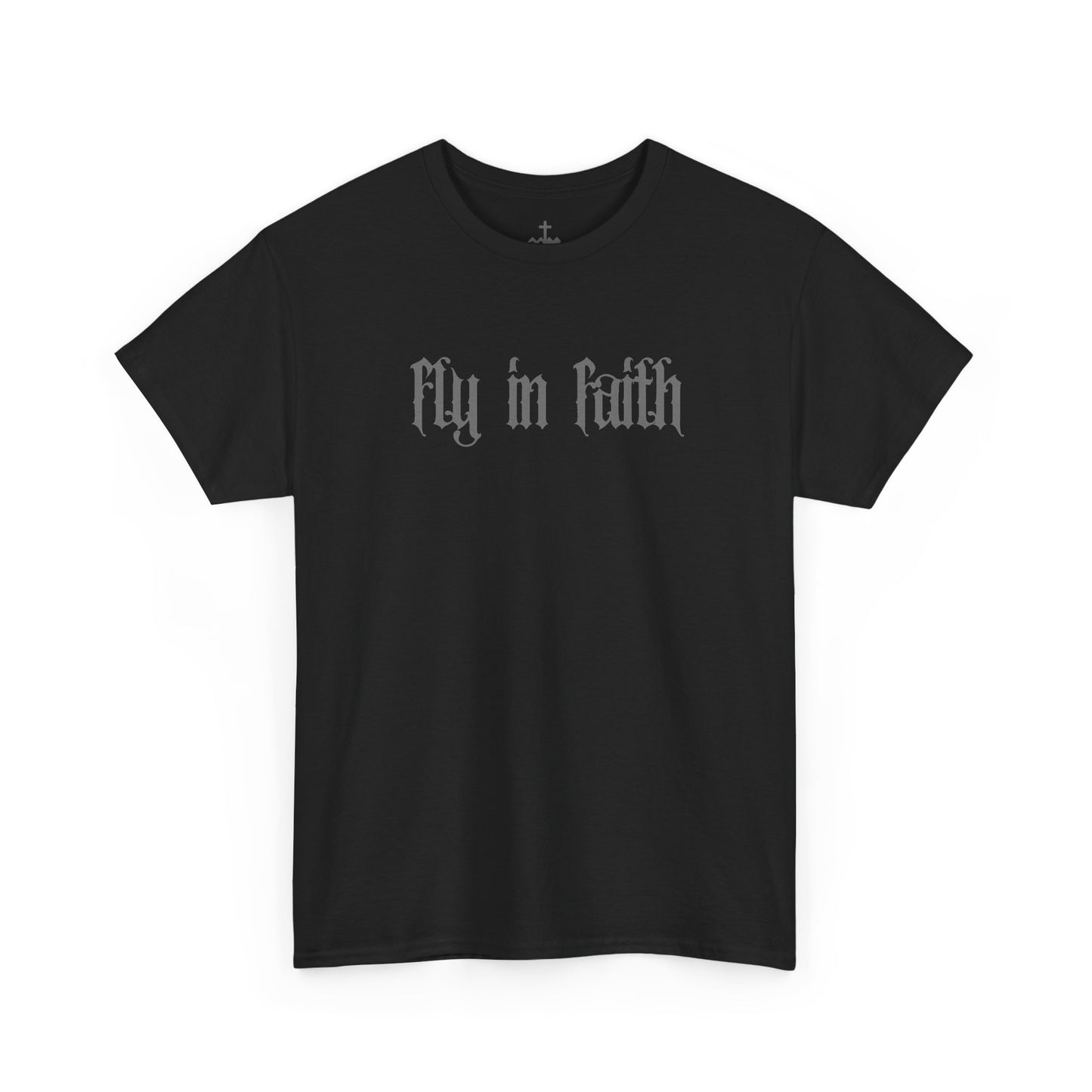 Fly in Faith Gothic Script T-Shirt