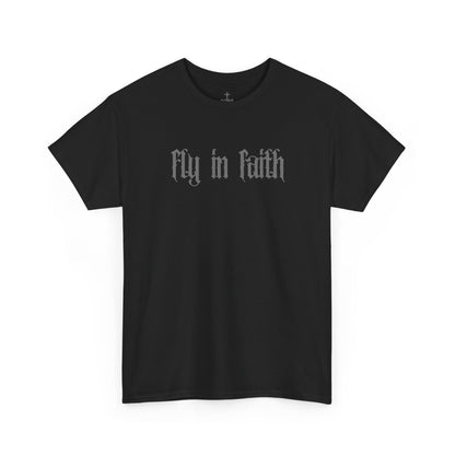 Fly in Faith Gothic Script T-Shirt