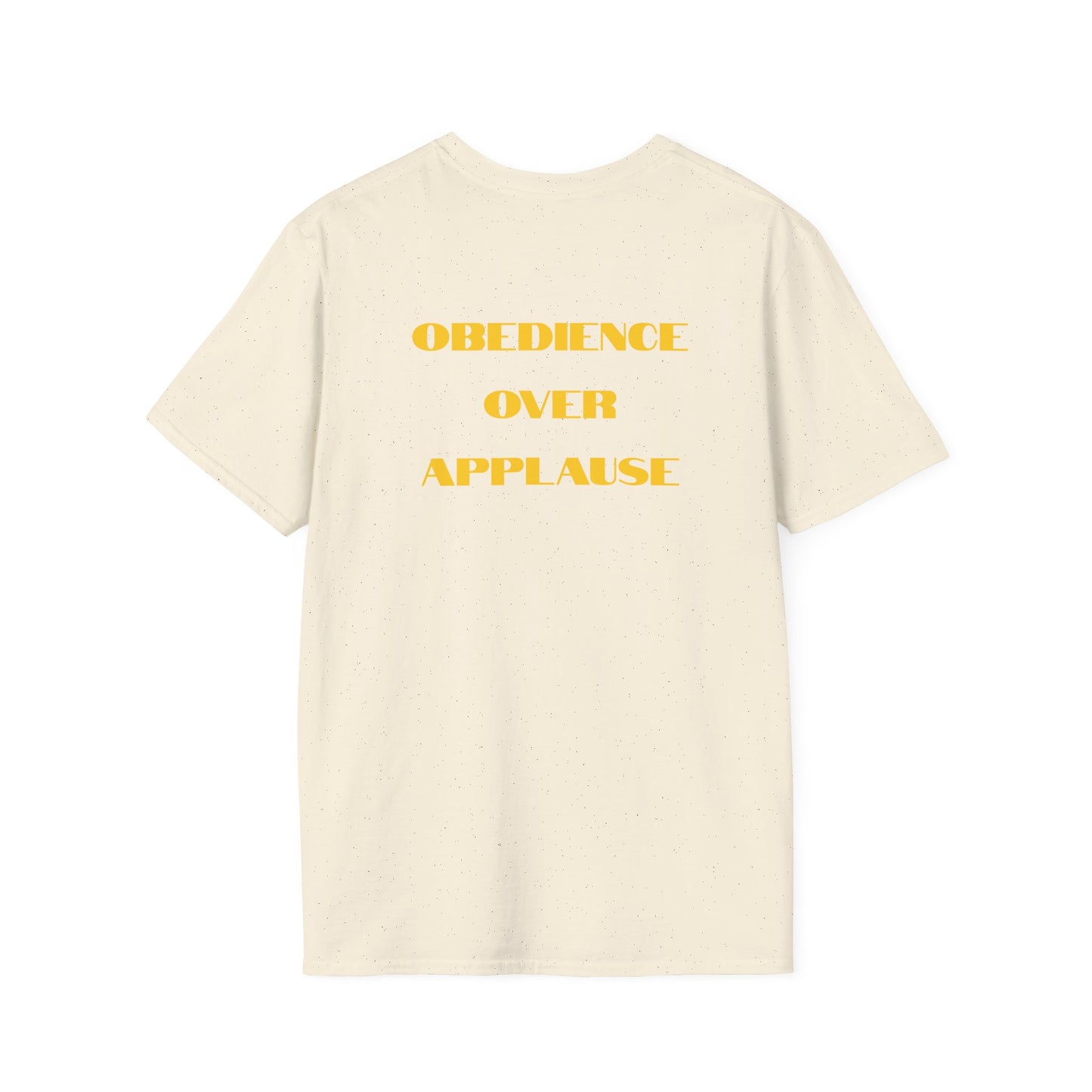 "Obedience Over Applause" Unisex T-Shirt