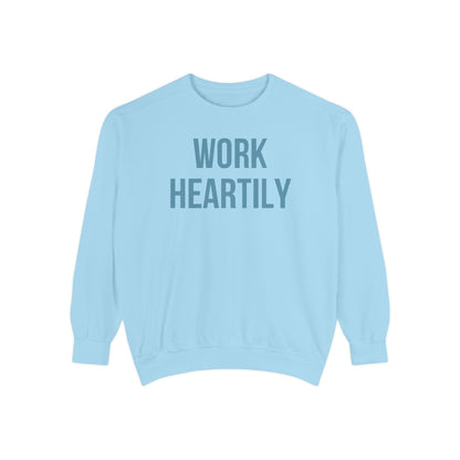 Work Heartily Sweatshirt