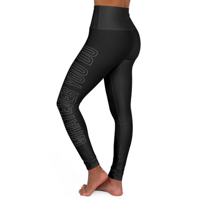'Whatever You Do' High-Waist Performance Yoga Leggings