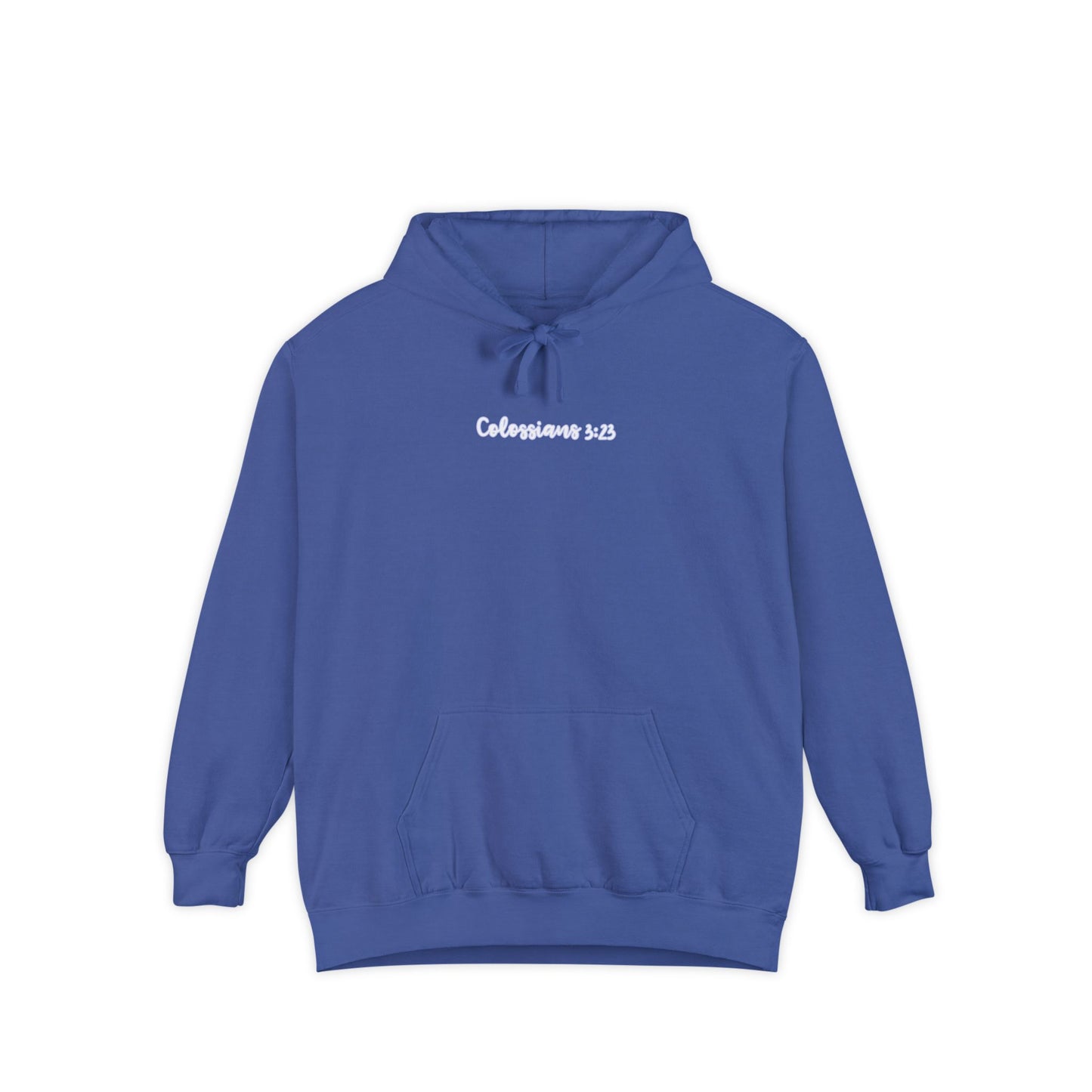Cursive Colossians 3:23 Garment-Dyed Hoodie