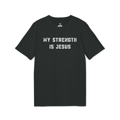 "My Strength Is Jesus" Unisex T-Shirt