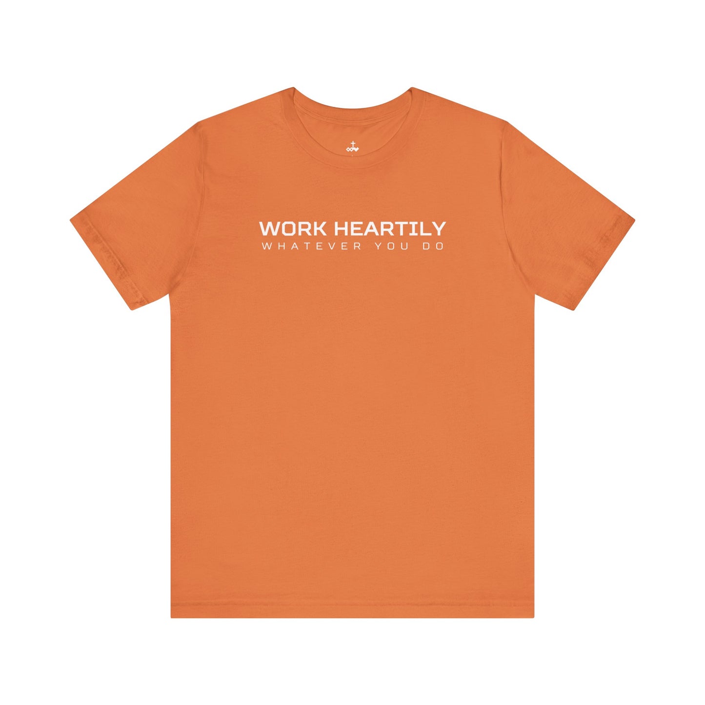 'Work Heartily' Short Sleeve Unisex Shirt