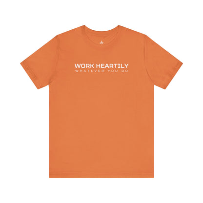 'Work Heartily' Short Sleeve Unisex Shirt