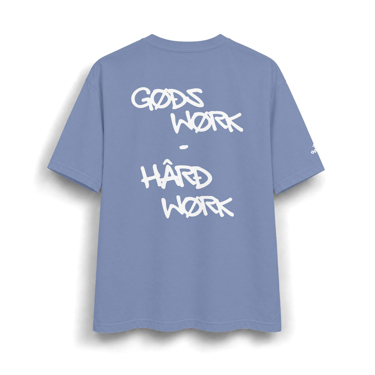 God's Work - Hard Work T-Shirt