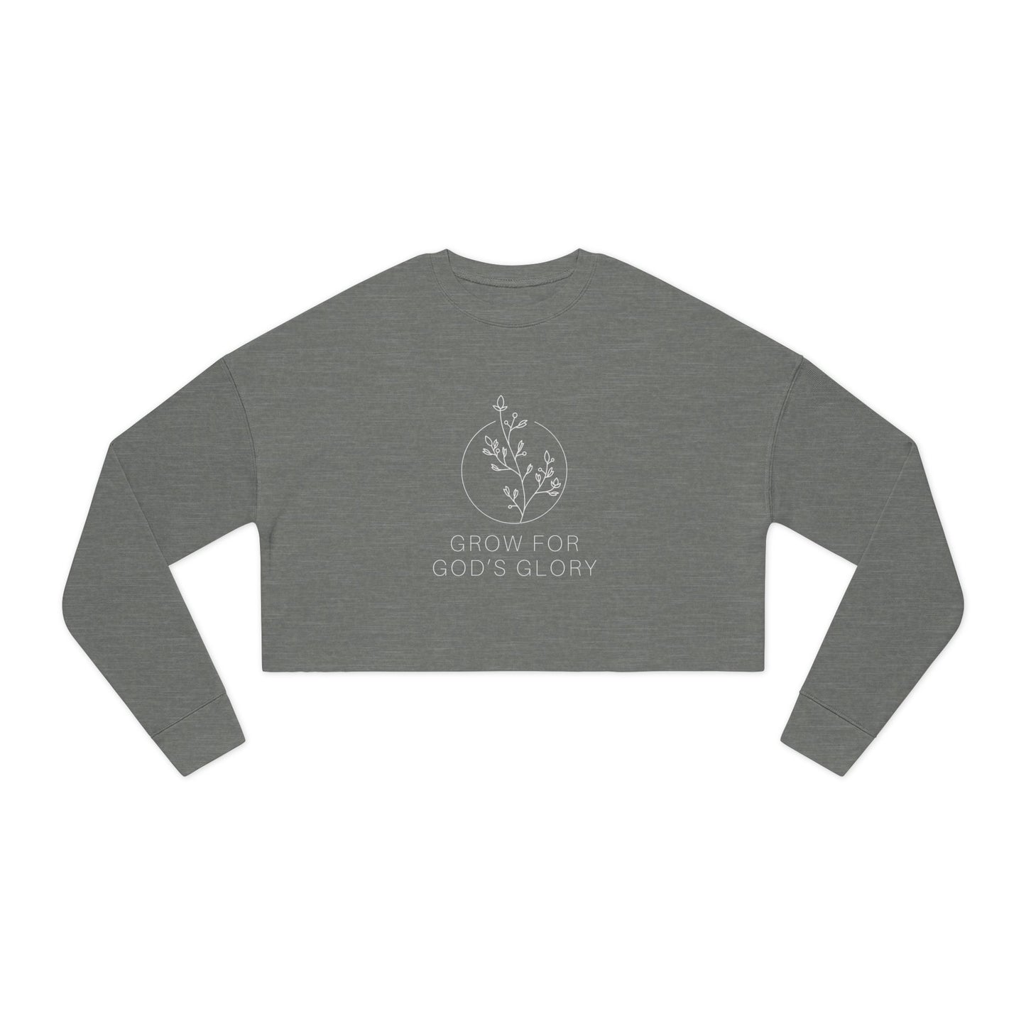 "Grow for God's Glory" Women's Cropped Sweatshirt