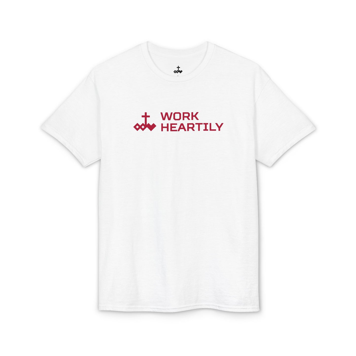 Work Heartily T-Shirt