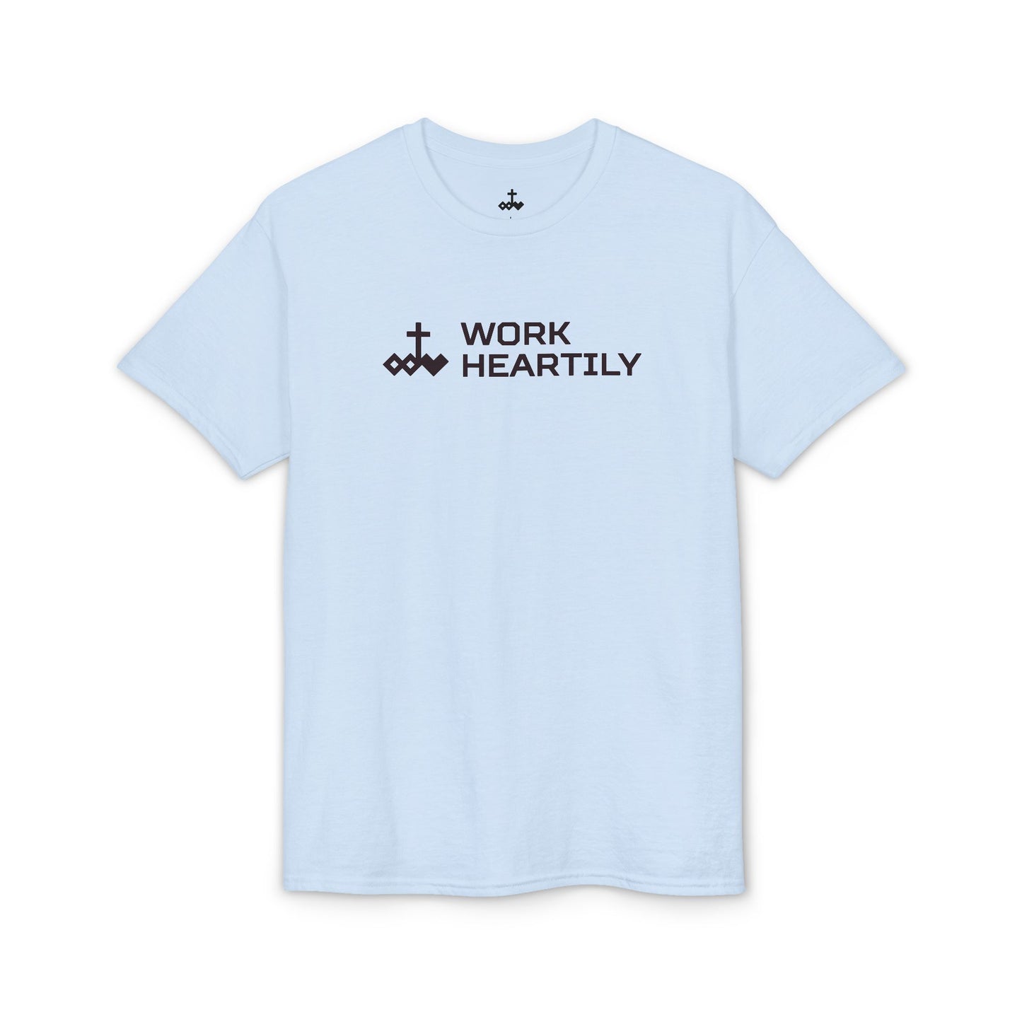 Work Heartily T-Shirt