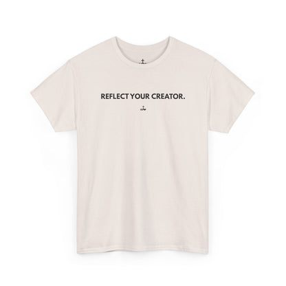 "Reflect Your Creator" Unisex Heavy Cotton Tee