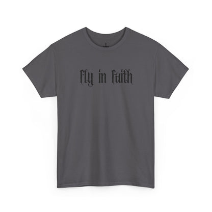Fly in Faith Gothic Script T-Shirt