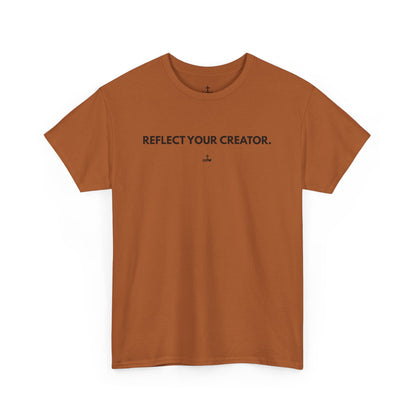 "Reflect Your Creator" Unisex Heavy Cotton Tee, Inspirational Graphic Shirt