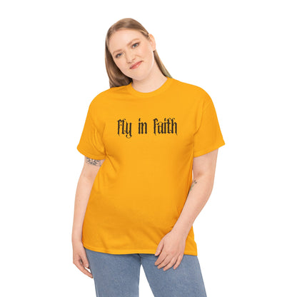 Fly in Faith Gothic Script T-Shirt