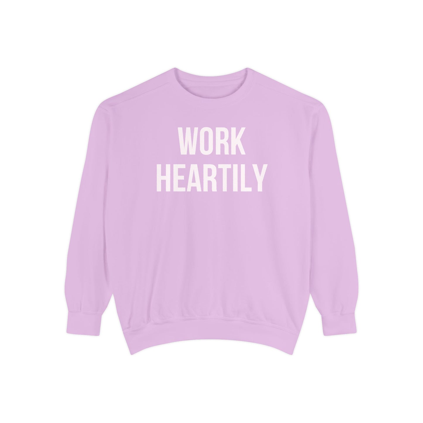 Work Heartily Sweatshirt