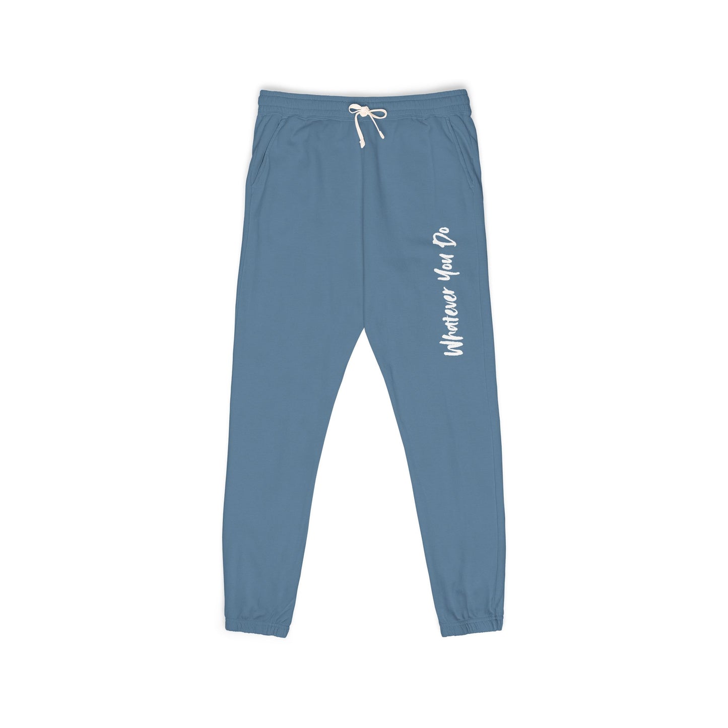 Written "Whatever You Do" Unisex Garment-Dyed Fleece Sweatpants