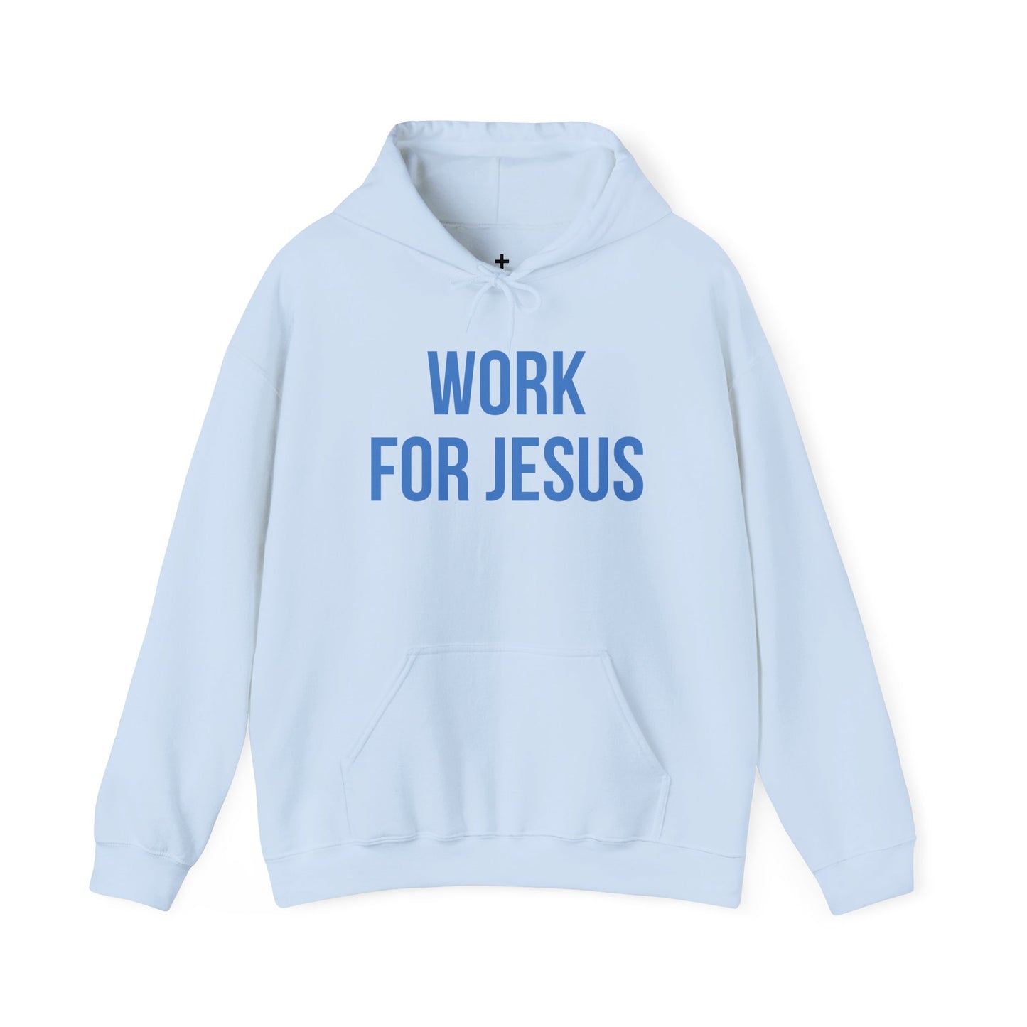 Work For Jesus Hoodie