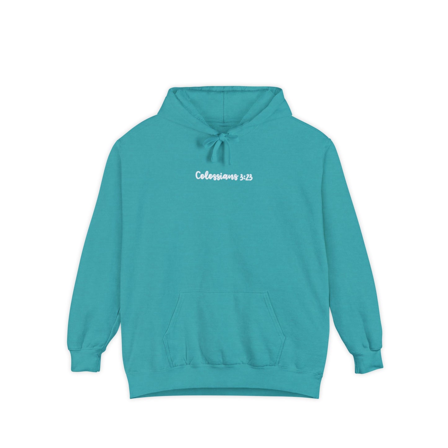 Cursive Colossians 3:23 Garment-Dyed Hoodie